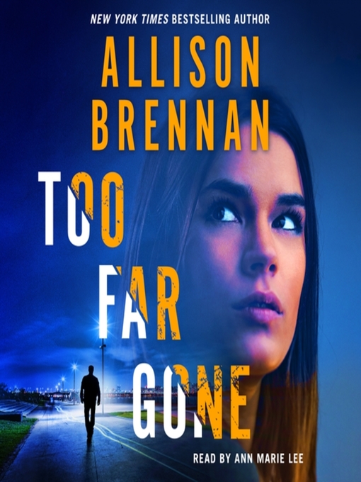 Title details for Too Far Gone by Allison Brennan - Wait list